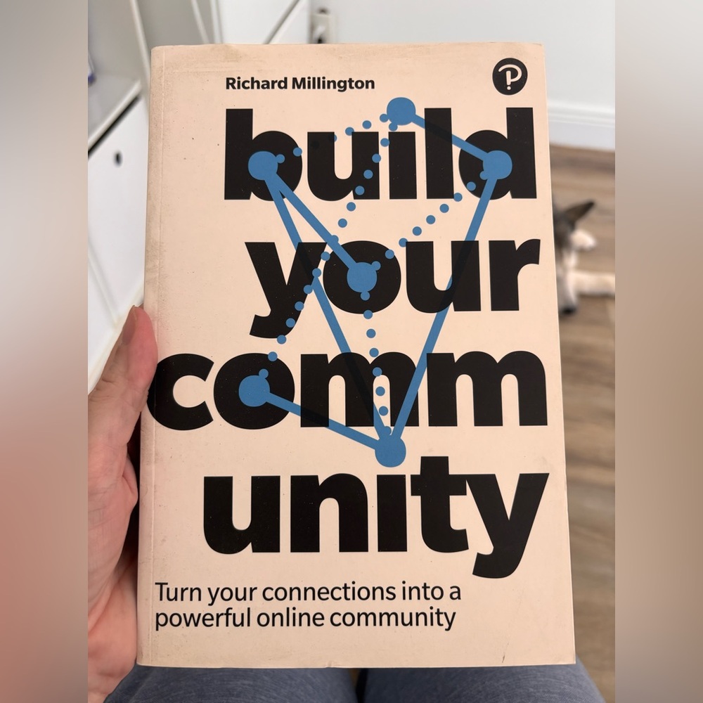 Build Your Community by Richard Millington